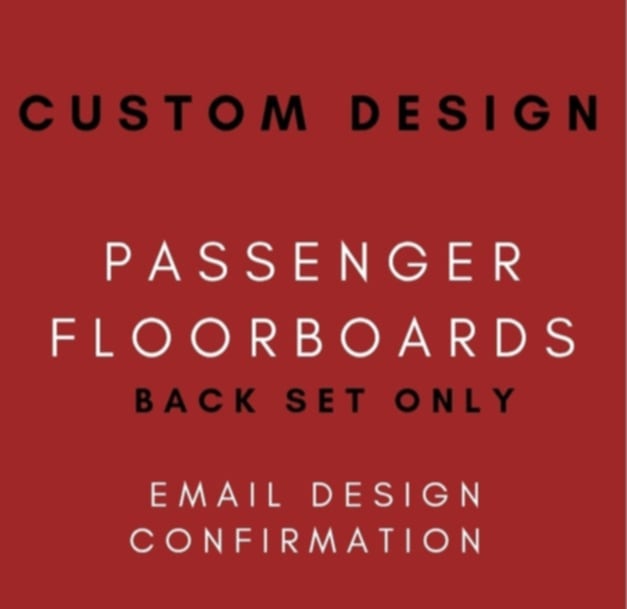 Custom Design Passenger Floorboards