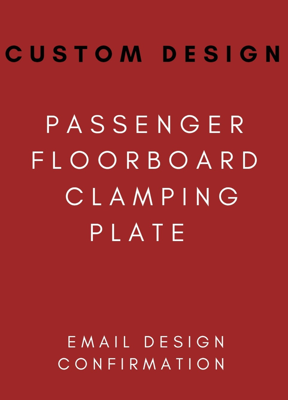 Passenger Floorboard Clamping Plate